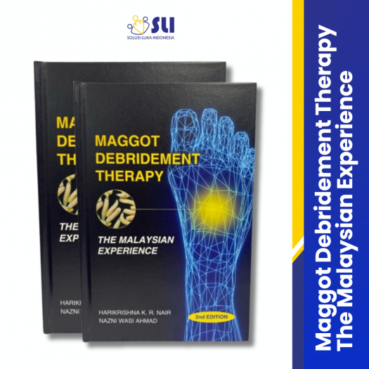 Book : Maggot Debridement Therapy The Malaysian Experience - 2nd Edition